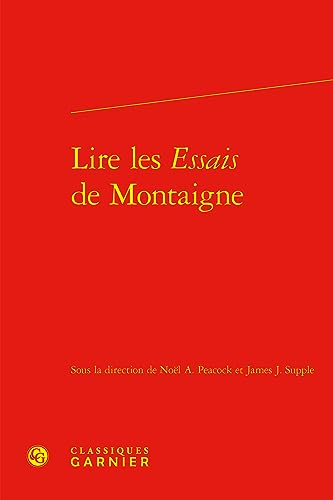Stock image for Lire les Essais de Montaigne for sale by Chapitre.com : livres et presse ancienne