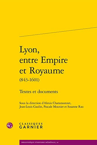 Stock image for Lyon entre Empire et Royaume for sale by ISD LLC