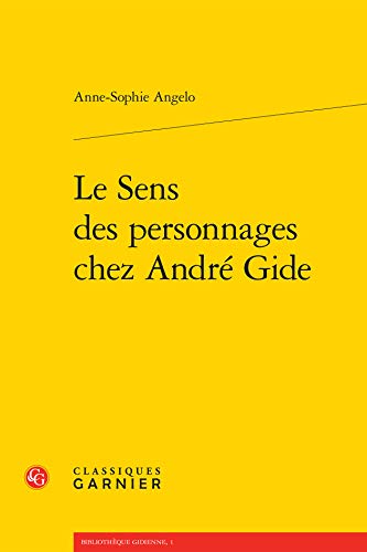 9782812459870: Le Sens des personnages chez Andr Gide (French Edition)