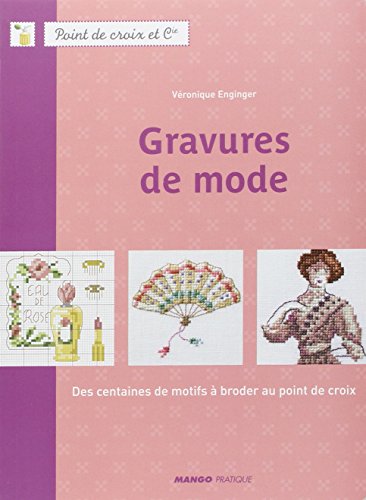 Stock image for Gravures De Mode : Des Centaines De Motifs  Broder Au Point De Croix for sale by RECYCLIVRE