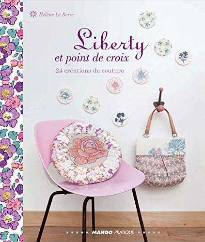 Beispielbild fr Liberty et point de croix : 24 crations de couture zum Verkauf von medimops