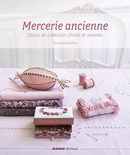 Stock image for Mercerie ancienne : Objets de collection chins et revisits for sale by medimops