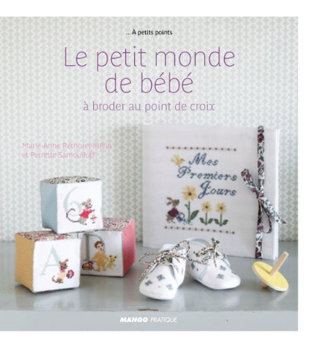 Stock image for Le petit monde de bb:  broder au point de croix for sale by Ammareal