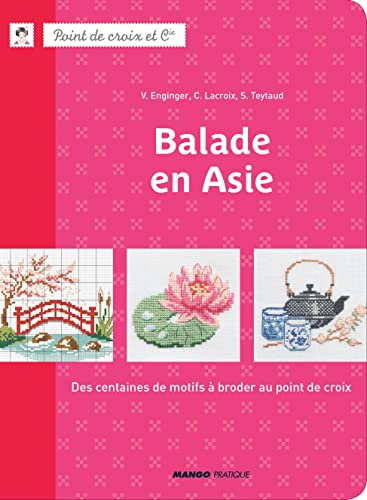 9782812501425: Balade en Asie: Des centaines de motifs  broder au point de croix