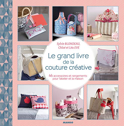 Beispielbild fr Le Grand Livre De La Couture Crative : 46 Accessoires Et Rangements Pour L'atelier Et La Maison zum Verkauf von RECYCLIVRE