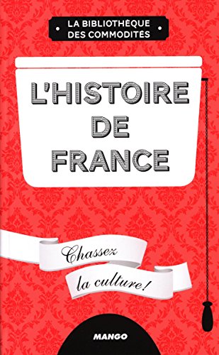 9782812503504: L'HISTOIRE DE FRANCE (LA BIBLIOTHEQUE DES COMMODITES)