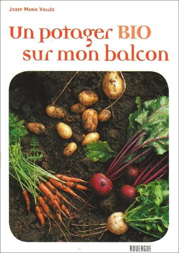 9782812600005: Un potager bio sur mon balcon