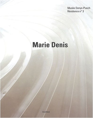 Imagen de archivo de Marie Denis : Muse Denys-Puech Rsidence n 3 a la venta por Ammareal