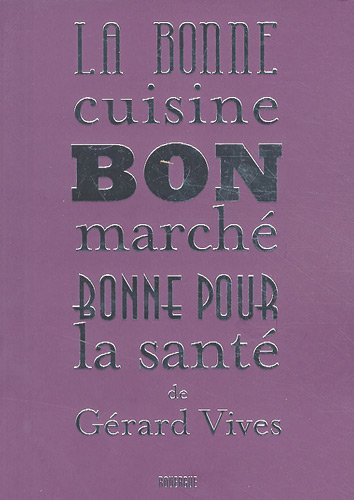 9782812600418: La bonne cuisine bon march bonne pour la sant