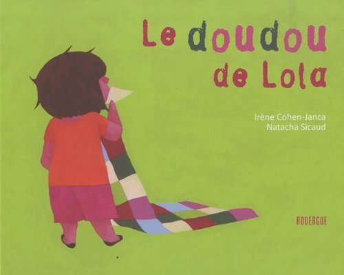 Beispielbild fr Le doudou de Lola zum Verkauf von medimops