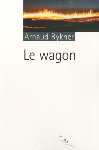 Imagen de archivo de Le wagon [Paperback] Rykner, Arnaud a la venta por LIVREAUTRESORSAS