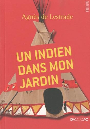 Stock image for Un Indien dans mon jardin