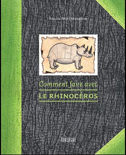 Beispielbild fr Comment Faire Avec Le Rhinocros zum Verkauf von RECYCLIVRE