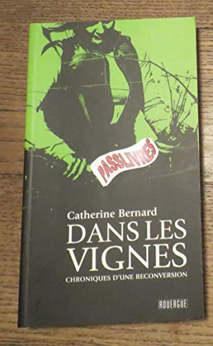 Immagine stock per Dans les vignes: Chroniques d'une reconversion