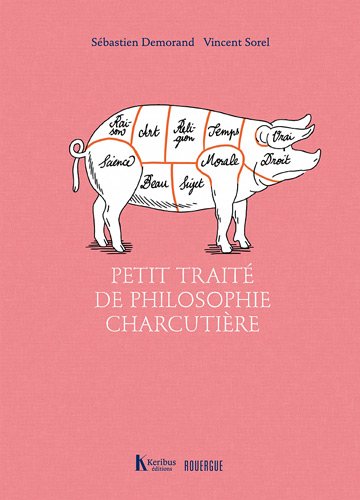 Beispielbild fr Petit trait de philosophie charcutire zum Verkauf von medimops