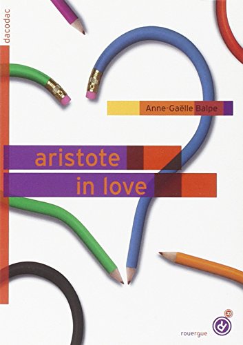 Beispielbild fr Aristote in love Balpe, Anne-Galle zum Verkauf von BIBLIO-NET