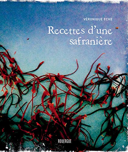 9782812605192: Recettes d'une safranire