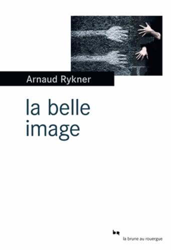 9782812605499: La belle image (La brune)