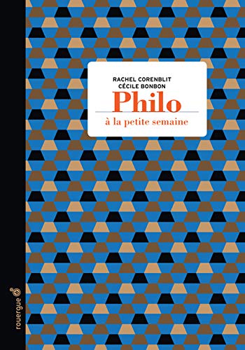 Beispielbild fr Philo  la petite semaine [Broch] Corenblit, Rachel; Bonbon, Ccile et Douzou ., Olivier zum Verkauf von BIBLIO-NET