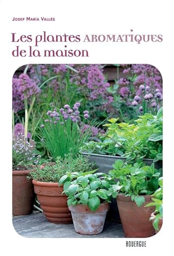 Beispielbild fr Les plantes aromatiques de la maison zum Verkauf von medimops