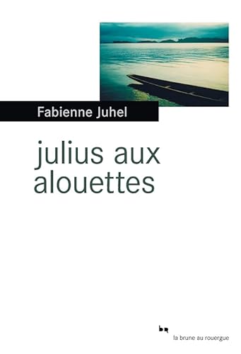 9782812606373: Julius aux alouettes