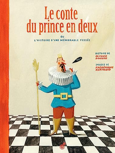 Beispielbild fr Le conte du prince en deux : Ou l'histoire d'une mmorable fesse zum Verkauf von Ammareal