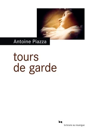 Stock image for Tours de garde Piazza, Antoine for sale by LIVREAUTRESORSAS
