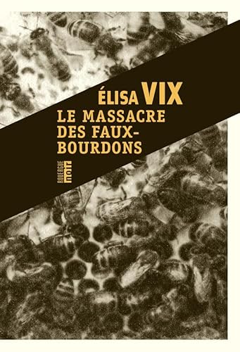 9782812608483: Le massacre des faux-bourdons: Une enqute de Thierry Sauvage