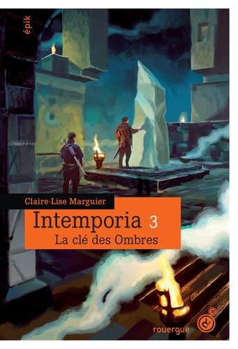 Beispielbild fr Intemporia tome 3: La cl des ombres [Broch] Marguier-boulvard, Claire-Lise et Mastroianni, Lorenzo zum Verkauf von BIBLIO-NET