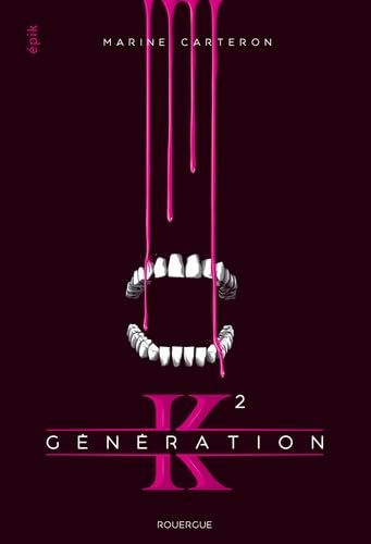 Stock image for G�n�ration K (tome 2) (French Edition)