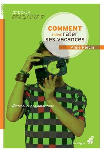 Imagen de stock para Comment (bien) rater ses vacances