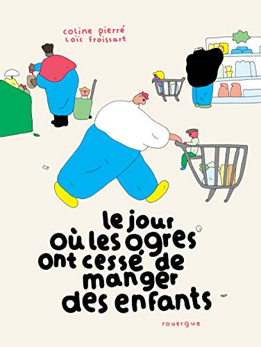 Stock image for Le jour o les ogres ont cess de manger des enfants for sale by Ammareal