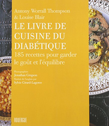 Stock image for Le livre de cuisine du diabtique : 185 recettes pour garder le got et l'quilibre for sale by medimops