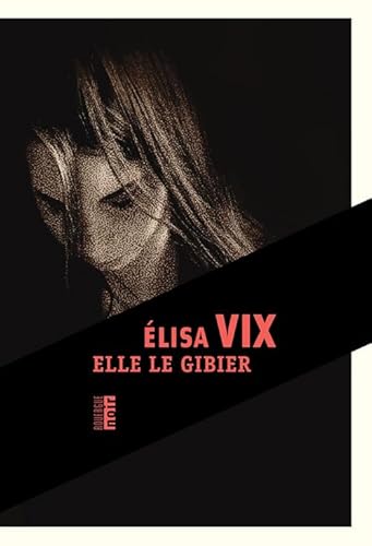 Imagen de archivo de Elle le gibier a la venta por Librairie Th  la page