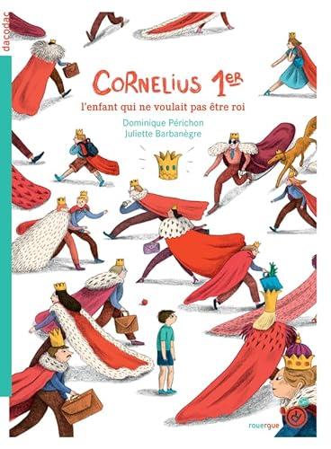 9782812619250: Cornlius Premier: L'enfant qui ne voulait pas tre roi