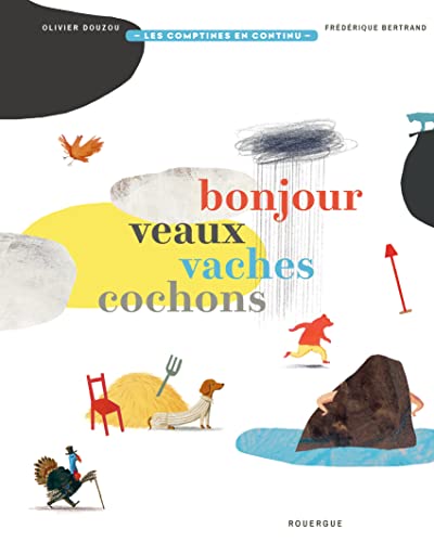 Beispielbild fr Bonjour veaux vaches cochons: Comptines en continu [Reli] Douzou, Olivier; Bertrand, Frdrique et Douzou ., Olivier zum Verkauf von BIBLIO-NET