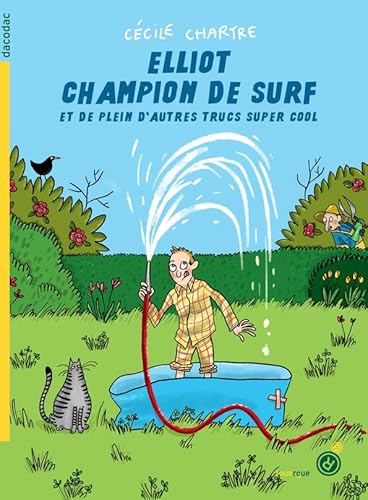 Beispielbild fr Elliot champion de surf et de plein d'autres trucs super cool zum Verkauf von medimops