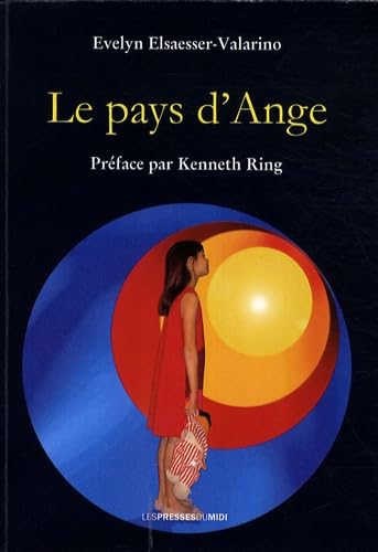 LE PAYS D ANGE (9782812700132) by VALARINO E, ELSAESSER