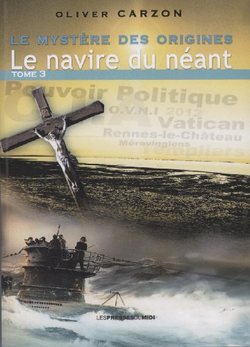 Beispielbild fr Le mystre des origines Tome 3 : Le navire du nant [Broch] Carzon, Oliver zum Verkauf von BIBLIO-NET
