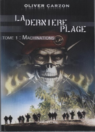 Stock image for La dernire plage : Machinations Tome 1 [Broch] Olivier Carzon for sale by BIBLIO-NET