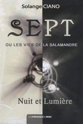 Imagen de archivo de Sept ou les vies de la Salamandre : Nuit et lumire a la venta por medimops