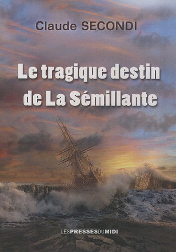 9782812701870: LE TRAGIQUE DESTIN DE LA SEMILLANTE