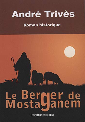 Stock image for LE BERGER DE MOSTAGANEM for sale by Half Price Books Inc.