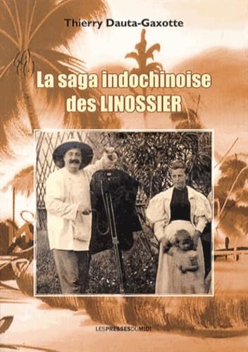 9782812704208: La saga indochinoise des Linossier