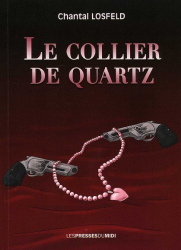 Beispielbild fr Le collier de quartz [Broch] Losfeld, Chantal zum Verkauf von BIBLIO-NET