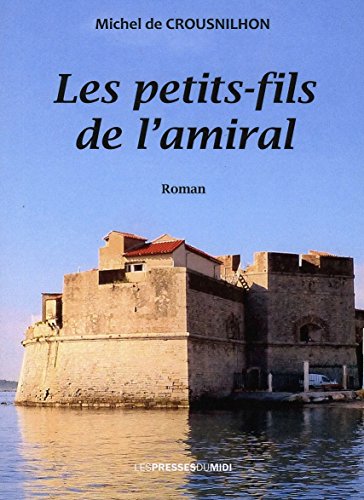 9782812706264: Les petits-fils de l'amiral