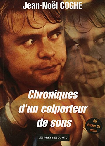 Imagen de archivo de CHRONIQUES D'UN COLPORTEUR DE SONS a la venta por Gallix