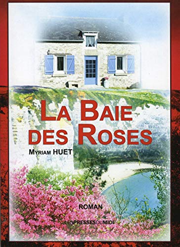 Stock image for LA BAIE DES ROSES for sale by Gallix