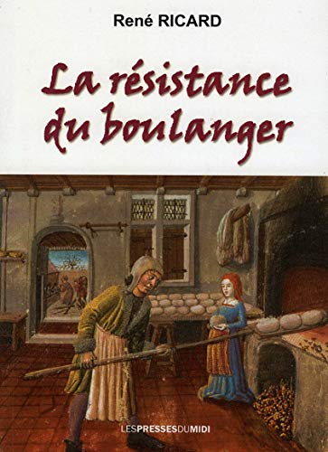 Imagen de archivo de LA RESISTANCE DU BOULANGER a la venta por Gallix