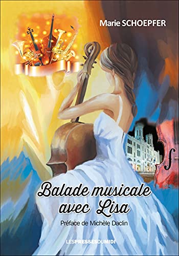 Imagen de archivo de Balade musicale avec Lisa [Broch] Schoepfer, Marie et Daclin, Michle a la venta por BIBLIO-NET